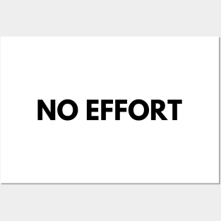NO EFFORT Posters and Art